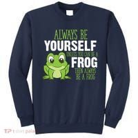 Frog Gifts Always Be Yourself Unless You Can Be A Frog Sweatshirt thumb 0