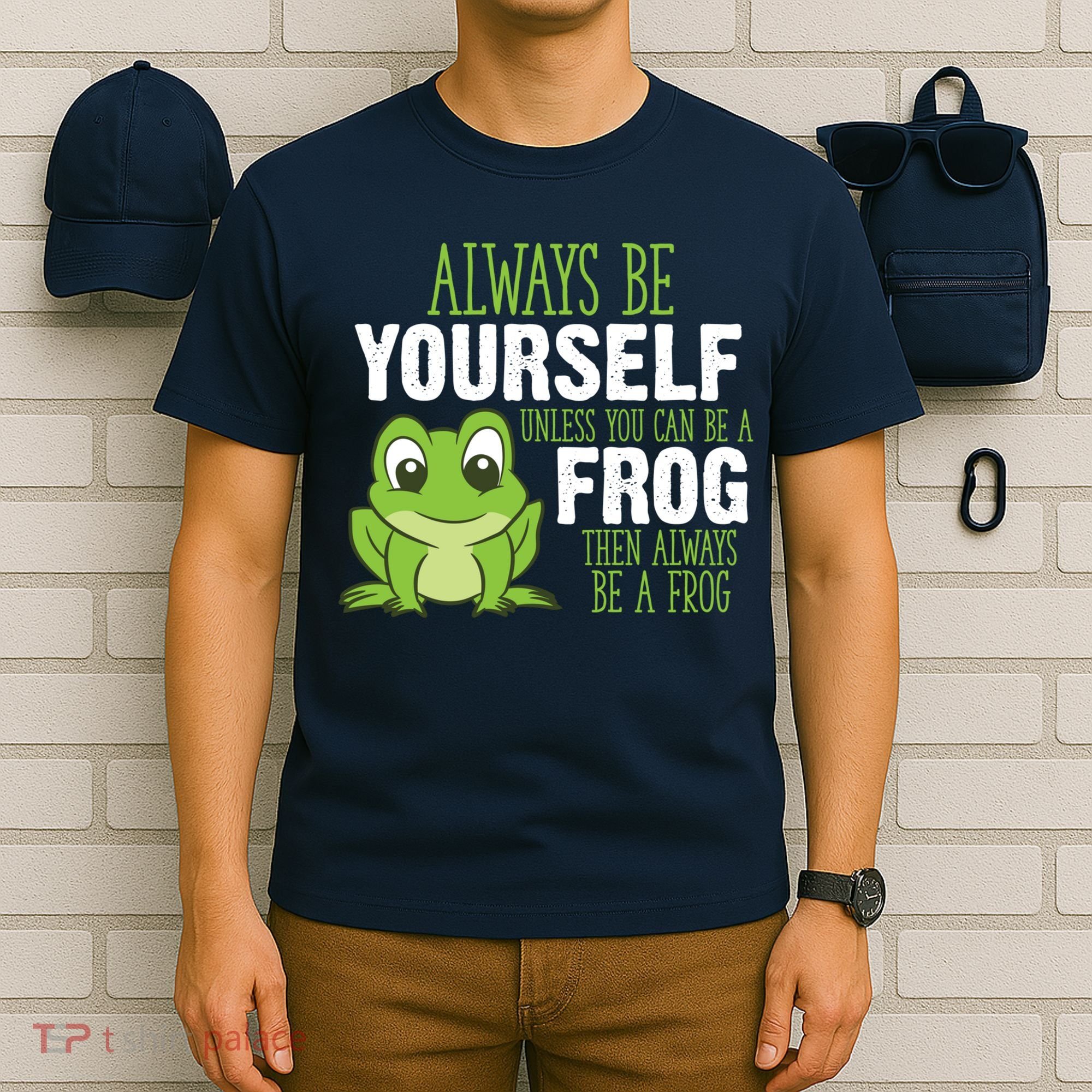 Frog Gifts Always Be Yourself Unless You Can Be A Frog T-Shirt