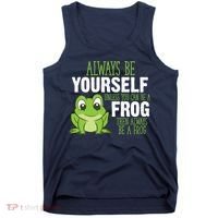 Frog Gifts Always Be Yourself Unless You Can Be A Frog Tank Top thumb 0