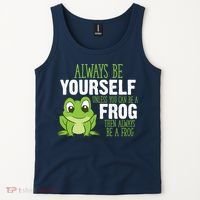 Frog Gifts Always Be Yourself Unless You Can Be A Frog Tank Top thumb 2
