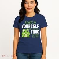 Frog Gifts Always Be Yourself Unless You Can Be A Frog Women's T-Shirt thumb 4