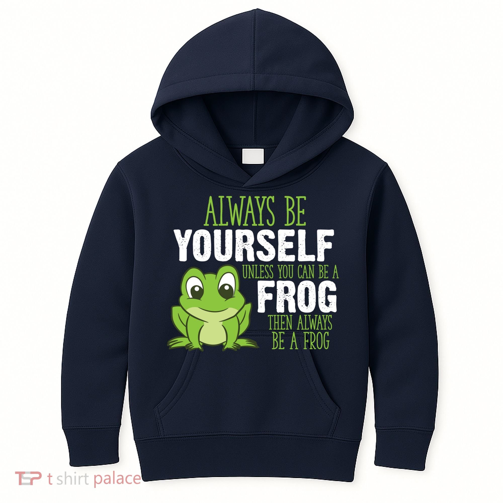 Frog Gifts Always Be Yourself Unless You Can Be A Frog Kids Hoodie