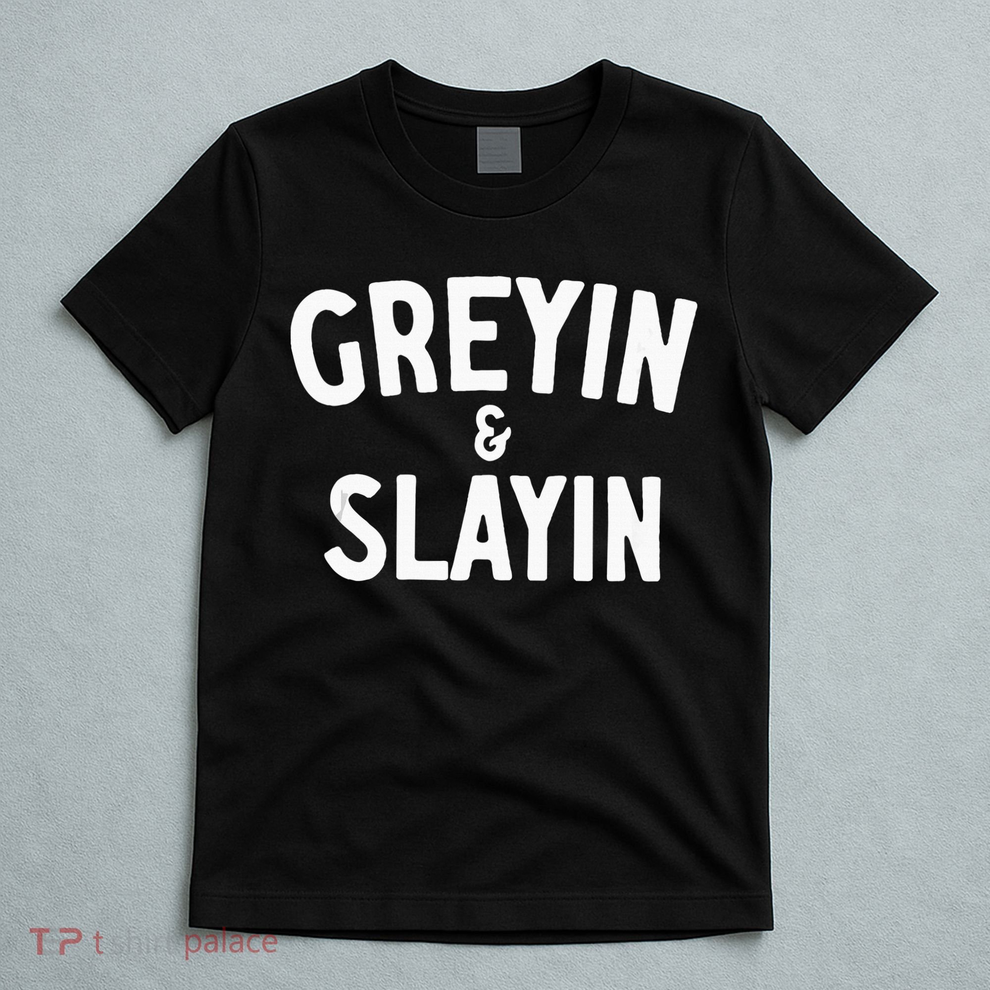 Funny Graying And Slaying Workout Gym T-Shirt