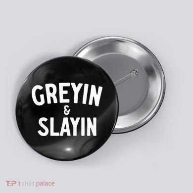 Funny Graying And Slaying Workout Gym Button