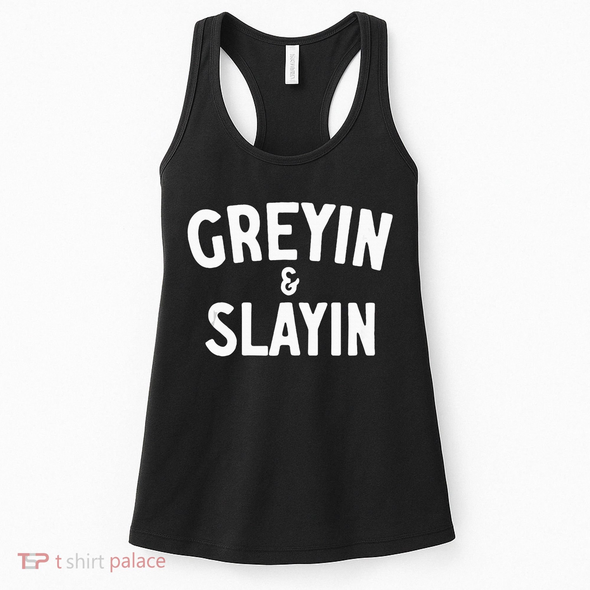 Funny Graying And Slaying Workout Gym Women's Tank Top