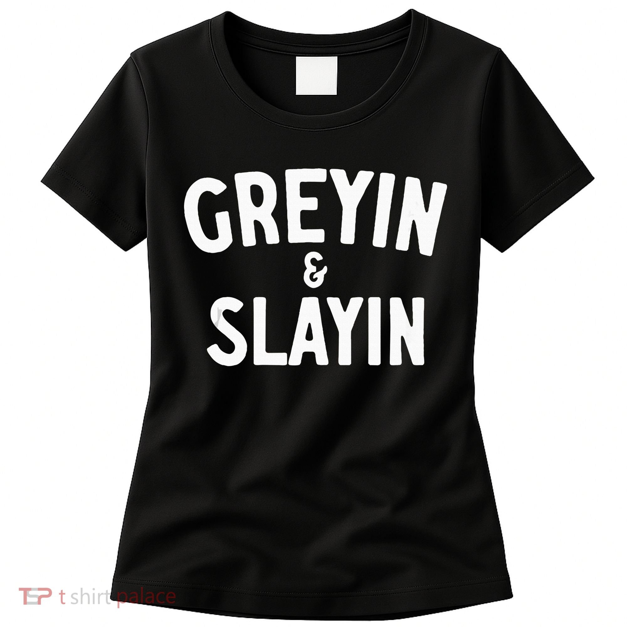 Funny Graying And Slaying Workout Gym Women's T-Shirt
