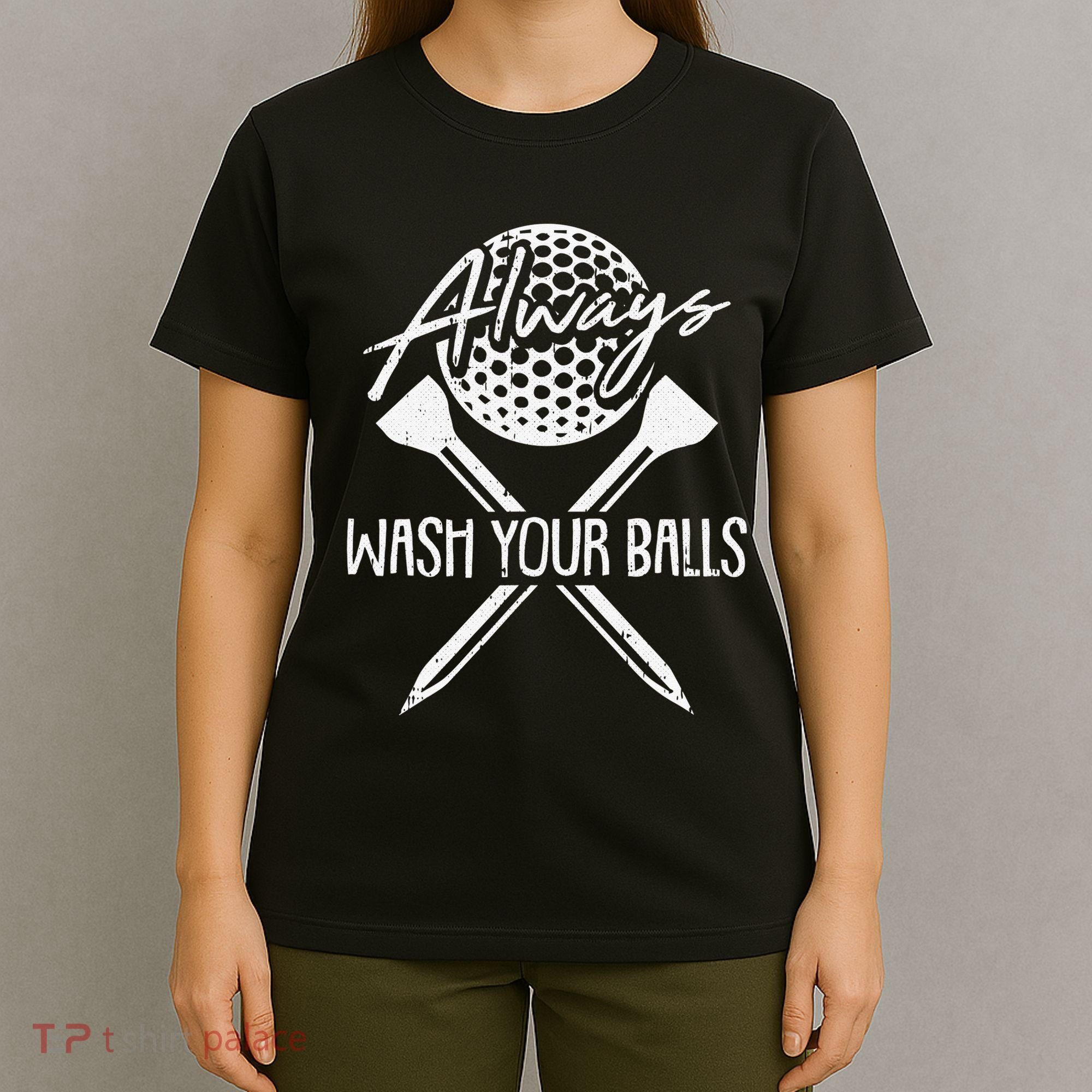 Funny Golf Always Wash Your Balls Retro Golfing Gift T-Shirt