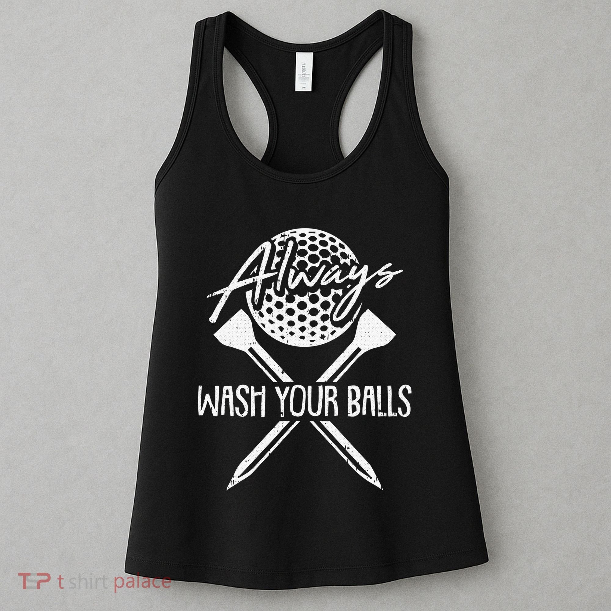 Funny Golf Always Wash Your Balls Retro Golfing Gift Women's Tank Top