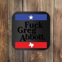 Anti Texas GOP Shirt Fuck Greg Abbott Coaster thumb 0