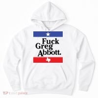 Anti Texas GOP Shirt Fuck Greg Abbott Hoodie thumb 0
