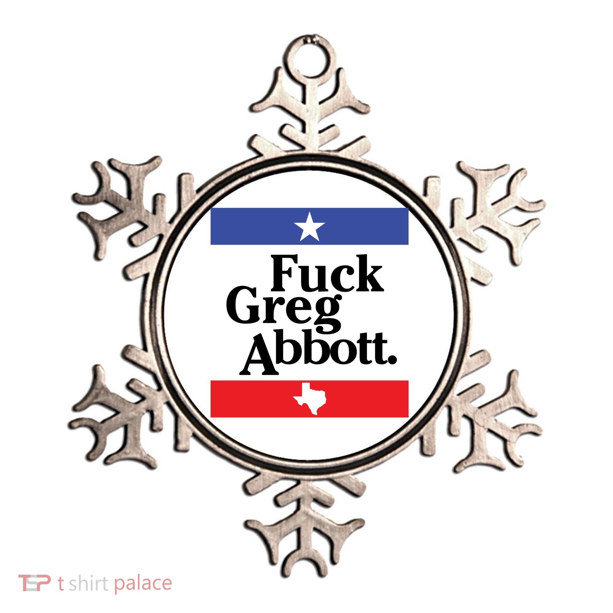 Anti Texas GOP Shirt Fuck Greg Abbott Ornament