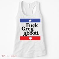 Anti Texas GOP Shirt Fuck Greg Abbott Women's Tank Top thumb 0