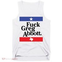 Anti Texas GOP Shirt Fuck Greg Abbott Tank Top thumb 0