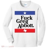 Anti Texas GOP Shirt Fuck Greg Abbott Kids Long Sleeve Shirt thumb 0