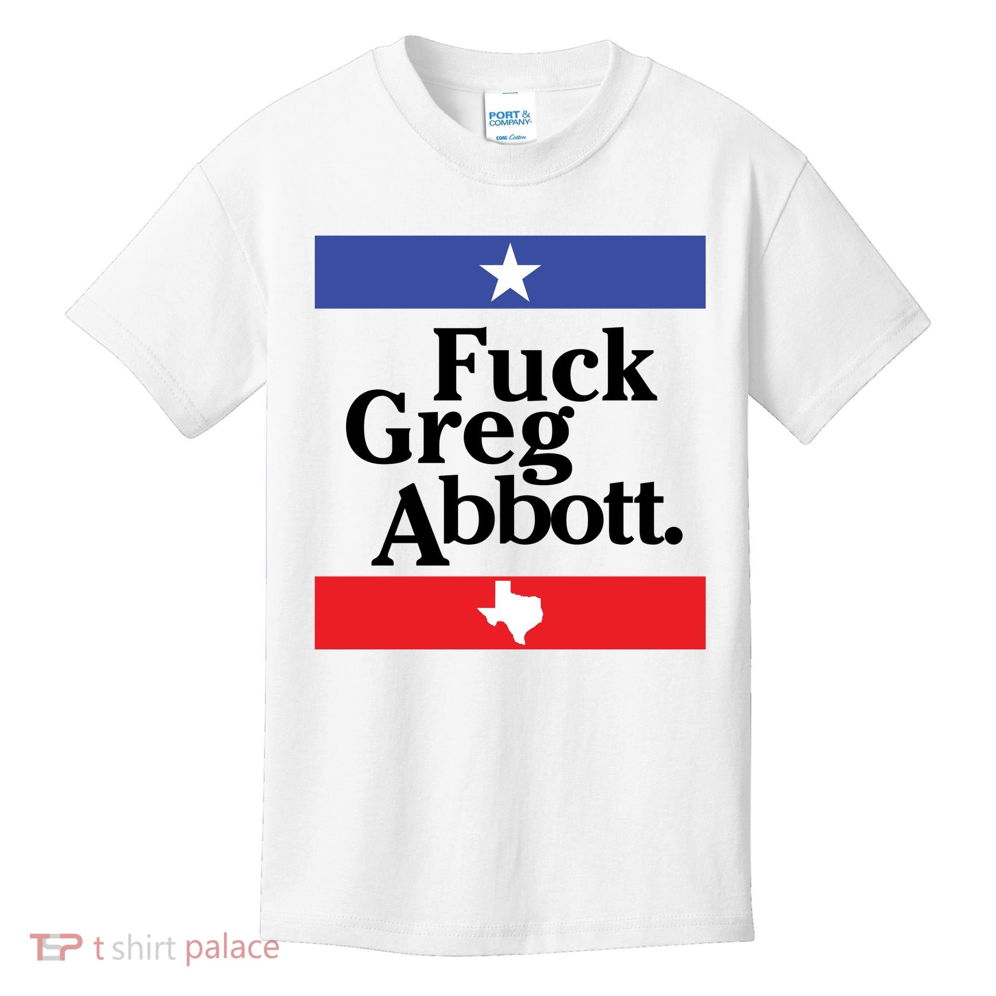 Anti Texas GOP Shirt Fuck Greg Abbott Kids T-Shirt
