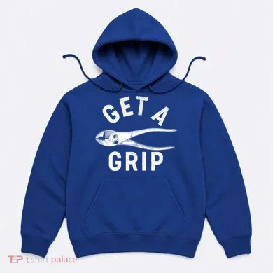 Funny Get A Grip Hoodie