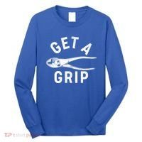 Funny Get A Grip Long Sleeve Shirt thumb 0