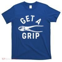 Funny Get A Grip T-Shirt thumb 0