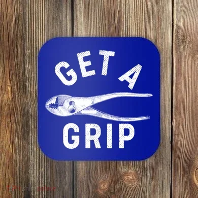 Funny Get A Grip Coaster