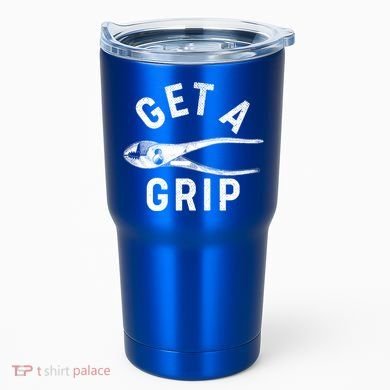 Funny Get A Grip Tumbler
