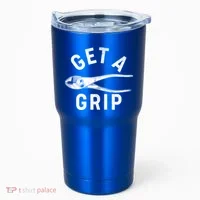 Funny Get A Grip Tumbler thumb 0