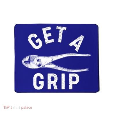 Funny Get A Grip Mousepad