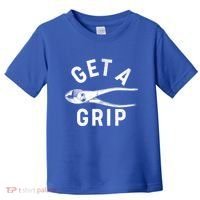Funny Get A Grip Toddler T-Shirt thumb 0