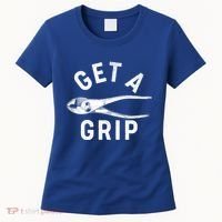 Funny Get A Grip Women's T-Shirt thumb 0