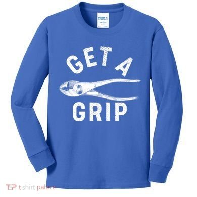 Funny Get A Grip Kids Long Sleeve Shirt