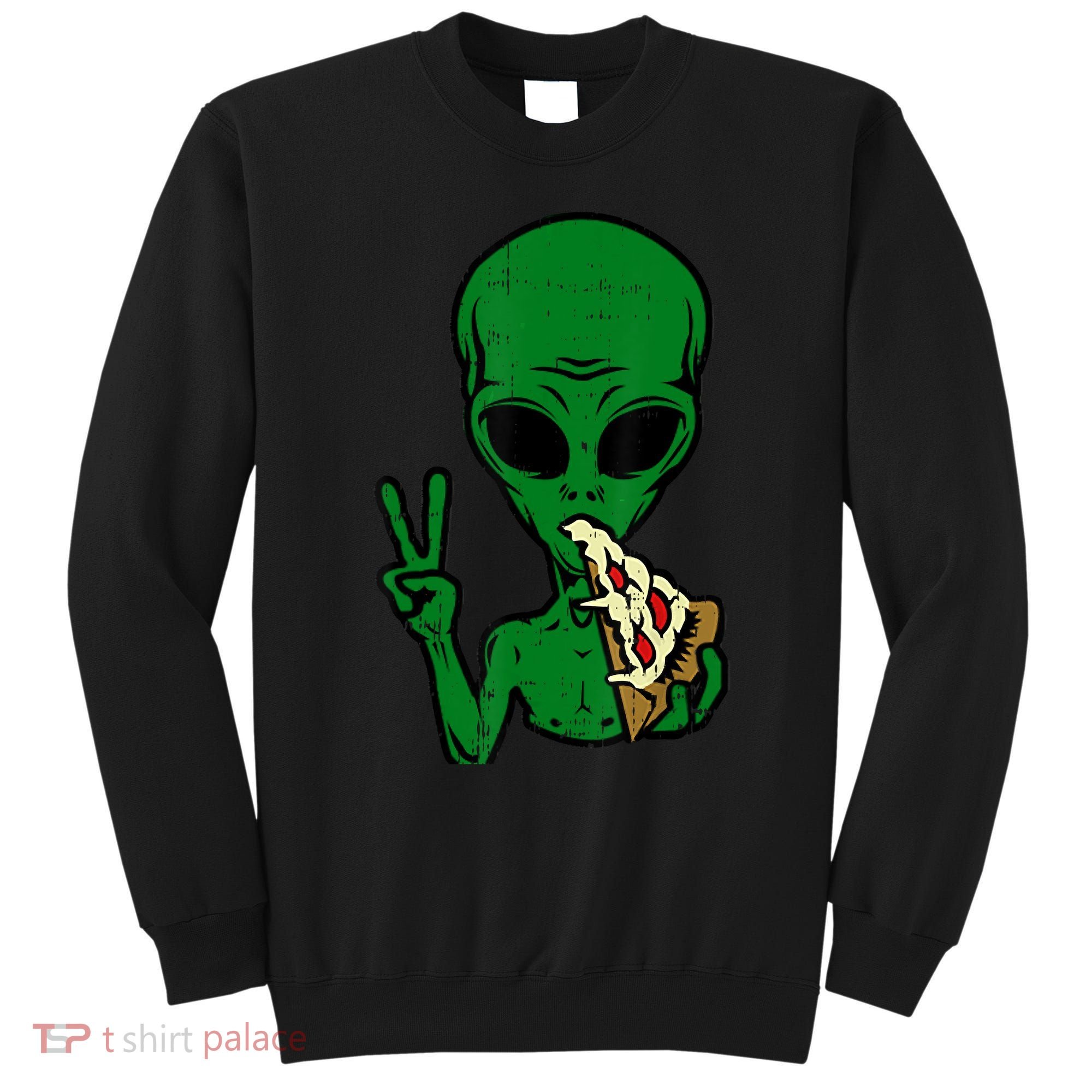 Funny Green Alien Eat Pizza Say Hi Aliens Picture Sweatshirt