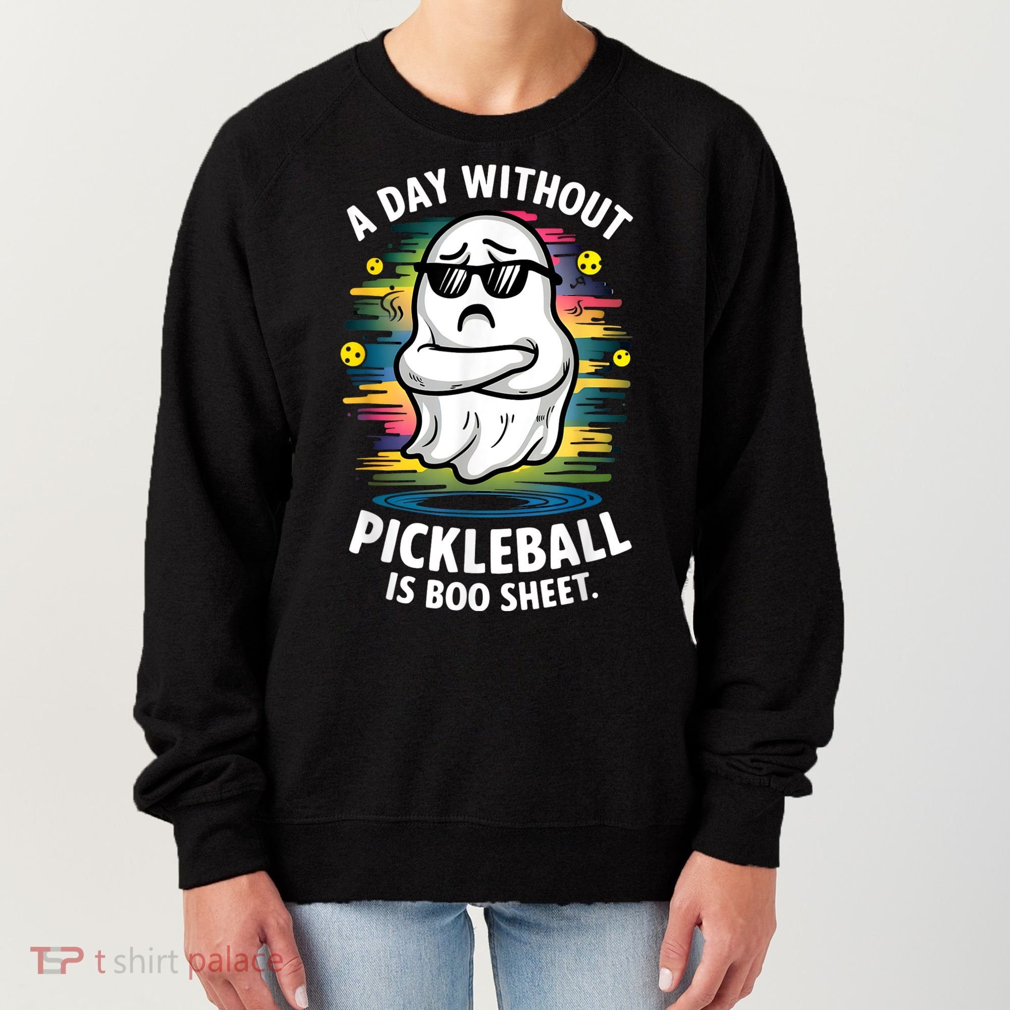 Funny Ghost A Day Without Pickleball Is Boo Sheet Women's Sweatshirt