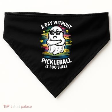 Funny Ghost A Day Without Pickleball Is Boo Sheet USA-Made Doggie Bandana