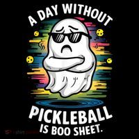 Funny Ghost A Day Without Pickleball Is Boo Sheet Ornament thumb 1