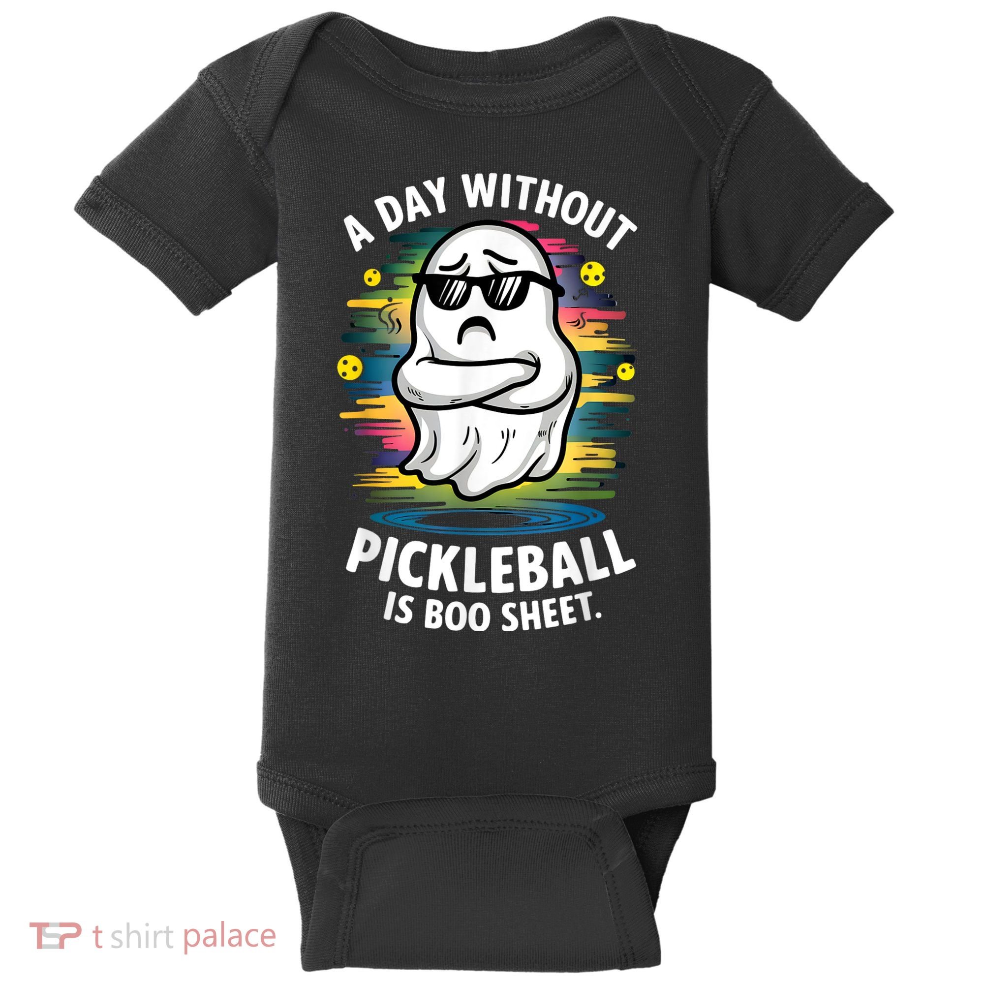 Funny Ghost A Day Without Pickleball Is Boo Sheet Baby Bodysuit