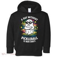 Funny Ghost A Day Without Pickleball Is Boo Sheet Toddler Hoodie thumb 0