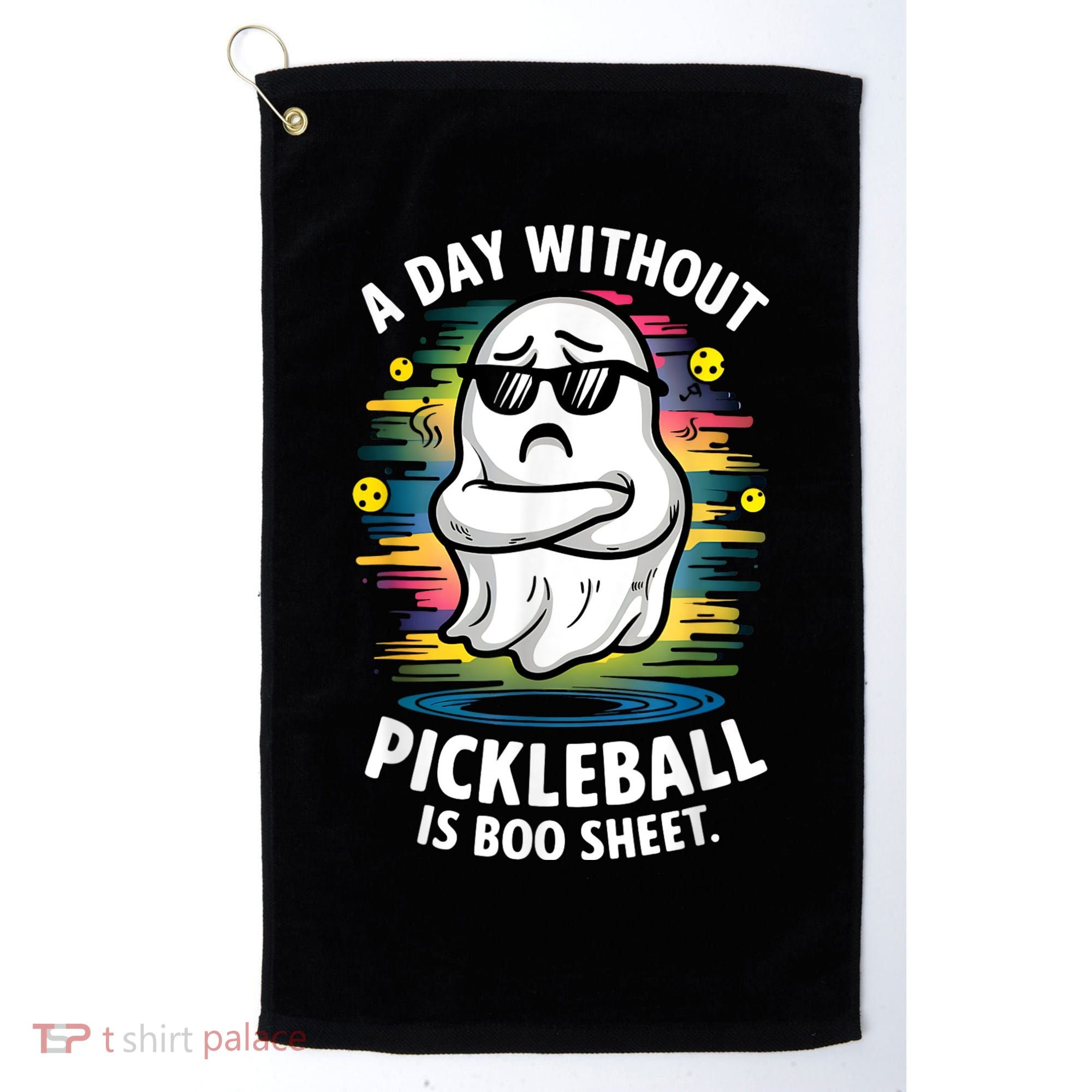 Funny Ghost A Day Without Pickleball Is Boo Sheet Golf Towel