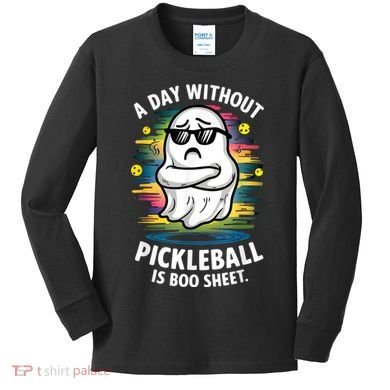 Funny Ghost A Day Without Pickleball Is Boo Sheet Kids Long Sleeve Shirt