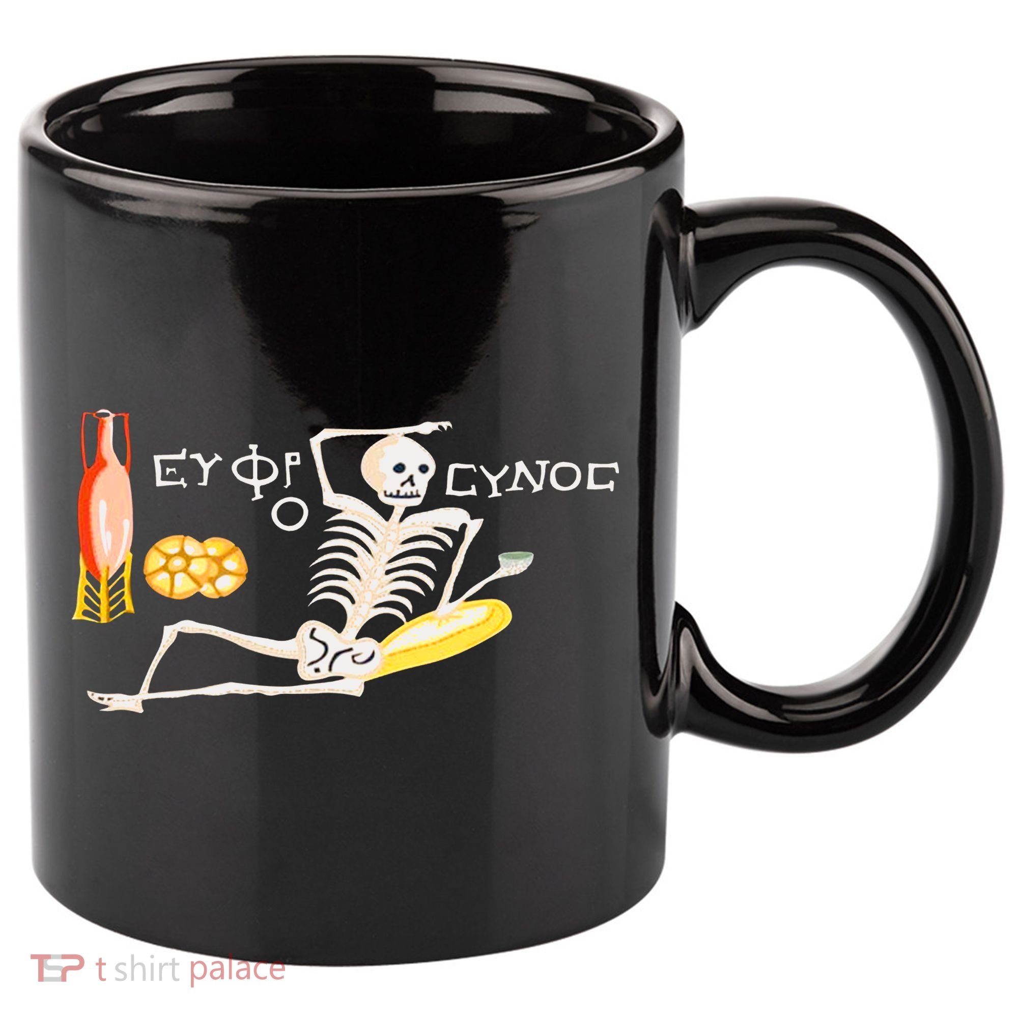 Funny Greek Be Cheerful Enjoy Your Life Skeleton 11oz C Handle Ceramic Mug