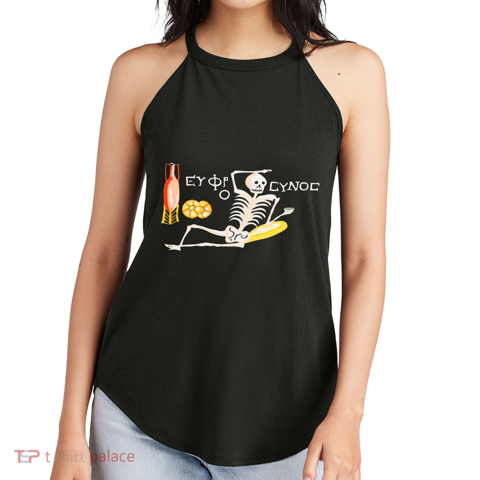 Funny Greek Be Cheerful Enjoy Your Life Skeleton Women's Perfect Tri Rocker Tank
