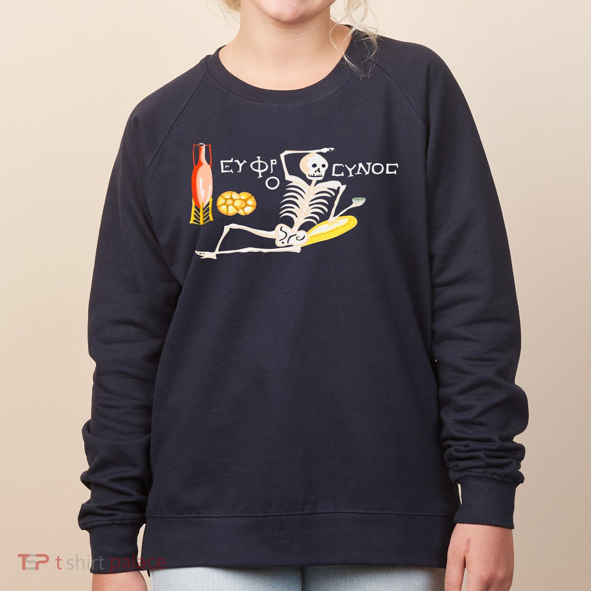 Funny Greek Be Cheerful Enjoy Your Life Skeleton Women's Sweatshirt