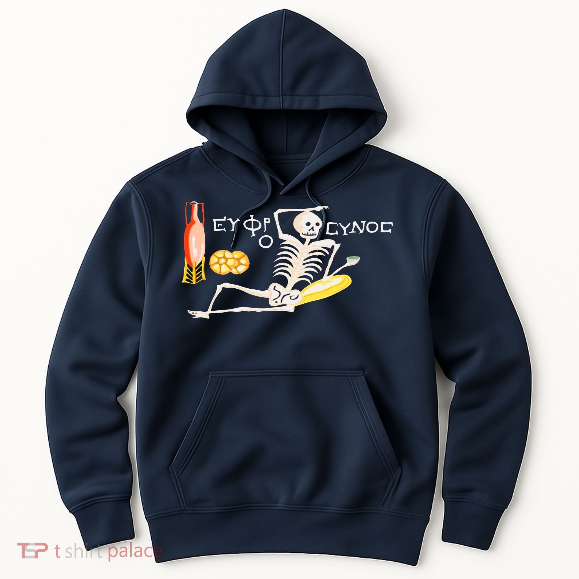 Funny Greek Be Cheerful Enjoy Your Life Skeleton Hoodie