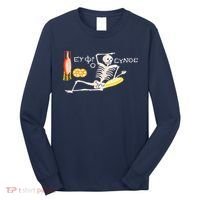 Funny Greek Be Cheerful Enjoy Your Life Skeleton Long Sleeve Shirt thumb 0