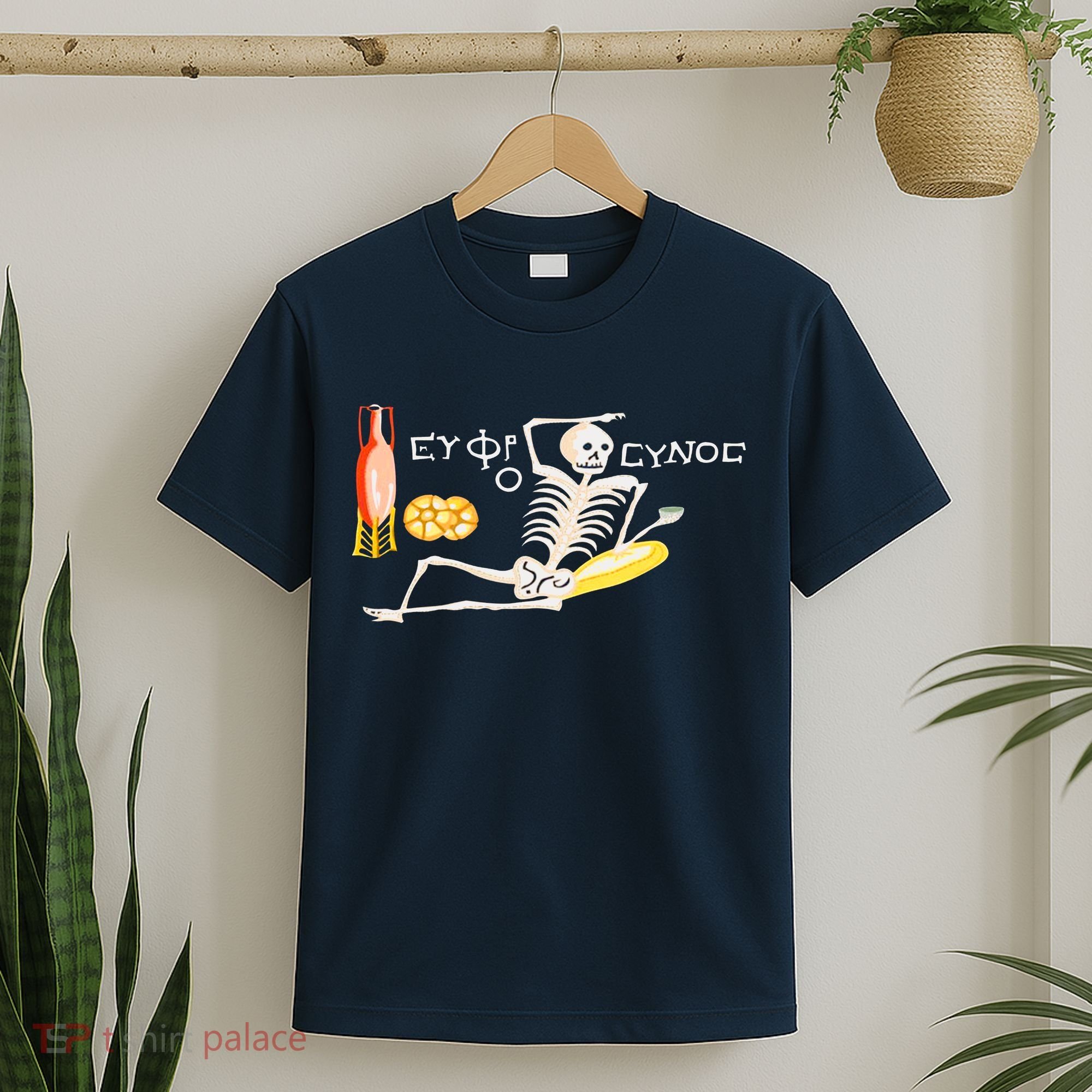 Funny Greek Be Cheerful Enjoy Your Life Skeleton T-Shirt
