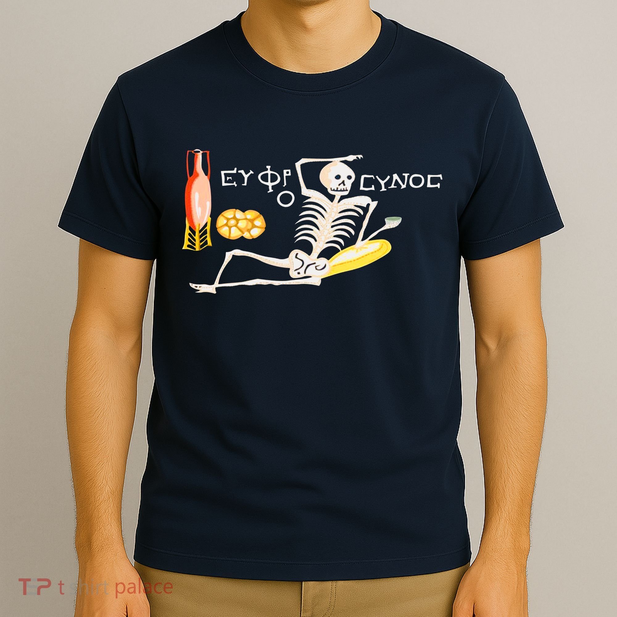 Funny Greek Be Cheerful Enjoy Your Life Skeleton T-Shirt