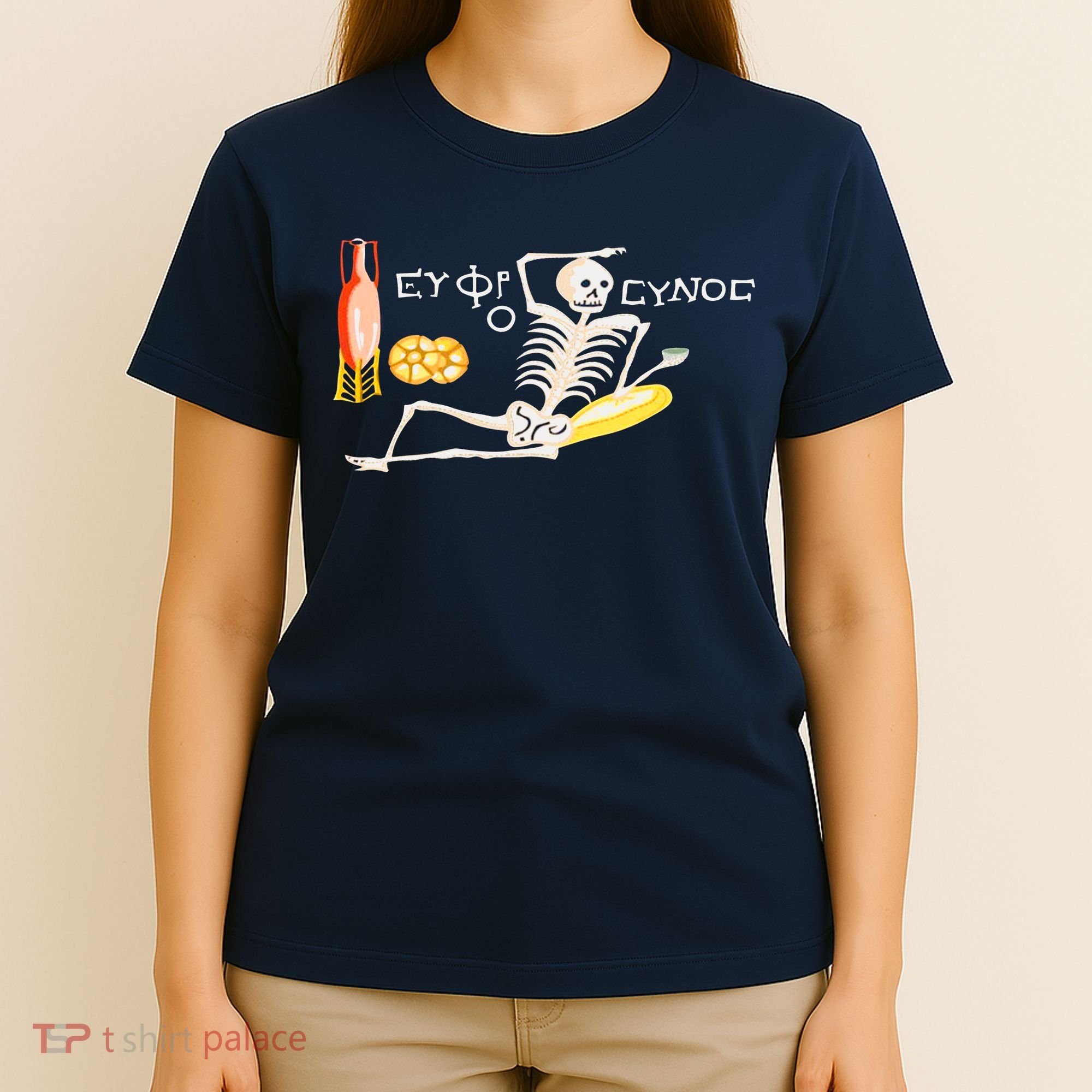 Funny Greek Be Cheerful Enjoy Your Life Skeleton T-Shirt