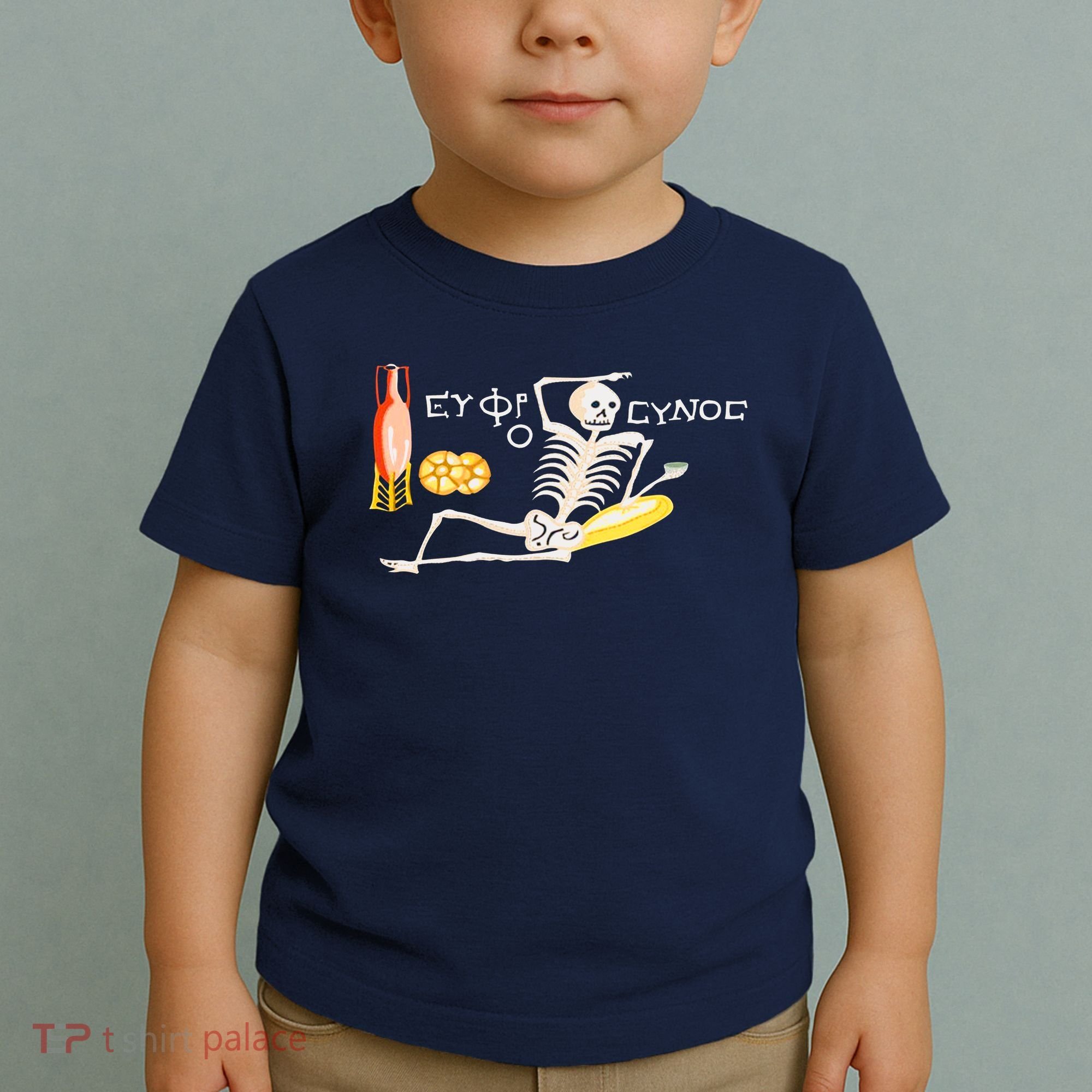 Funny Greek Be Cheerful Enjoy Your Life Skeleton Toddler T-Shirt