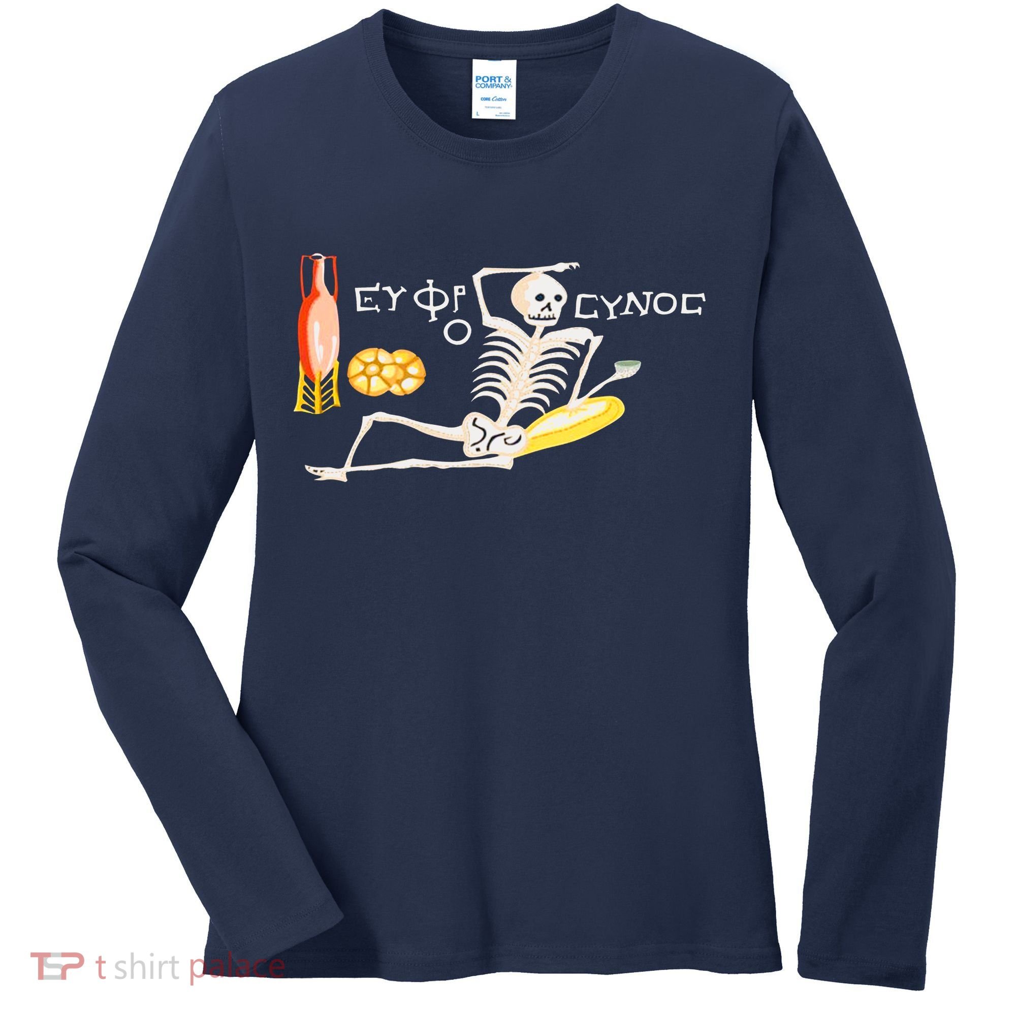 Funny Greek Be Cheerful Enjoy Your Life Skeleton Women's Long Sleeve Shirt