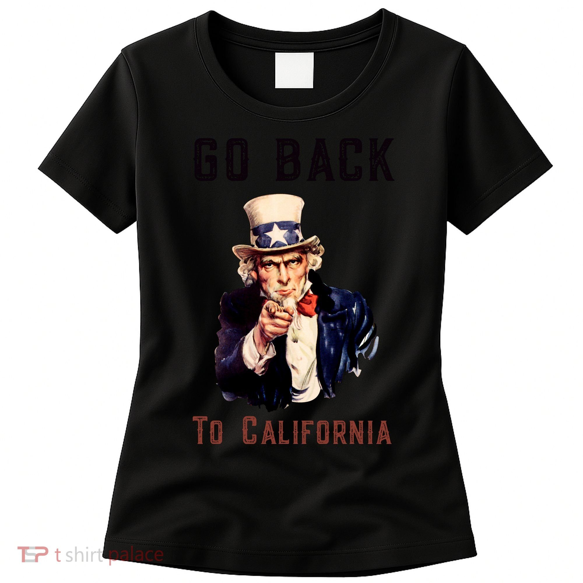 Funny Go Back To California Conservative Women's T-Shirt
