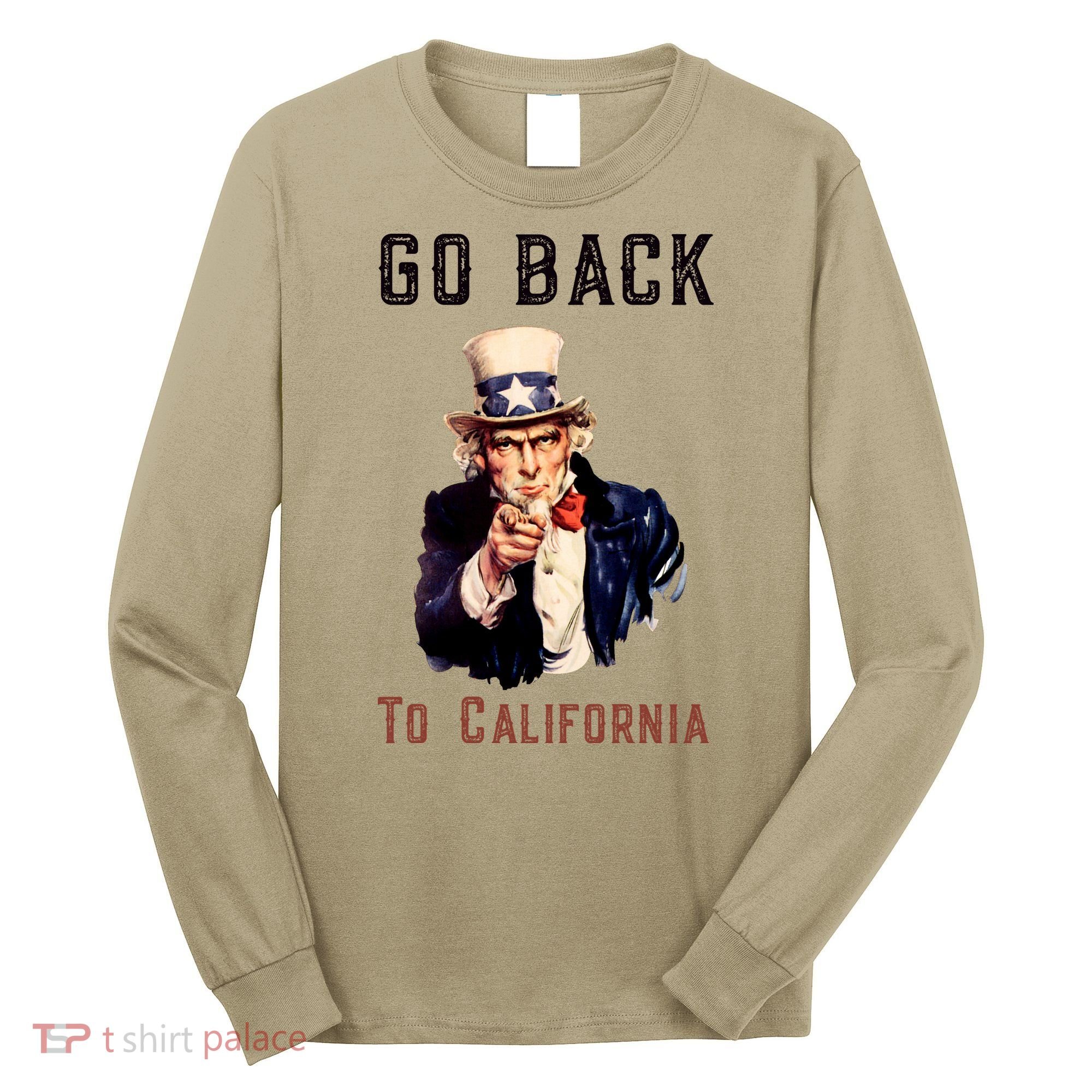 Funny Go Back To California Conservative Long Sleeve Shirt
