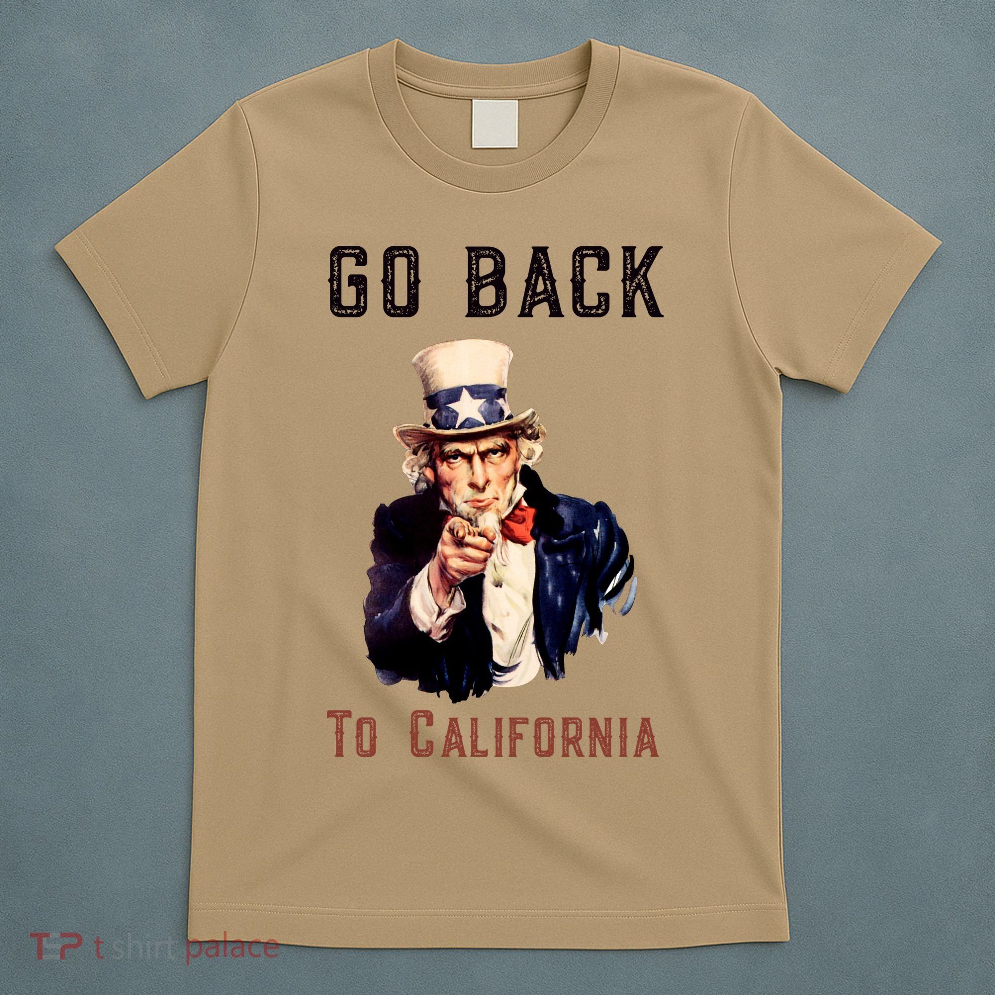 Funny Go Back To California Conservative T-Shirt